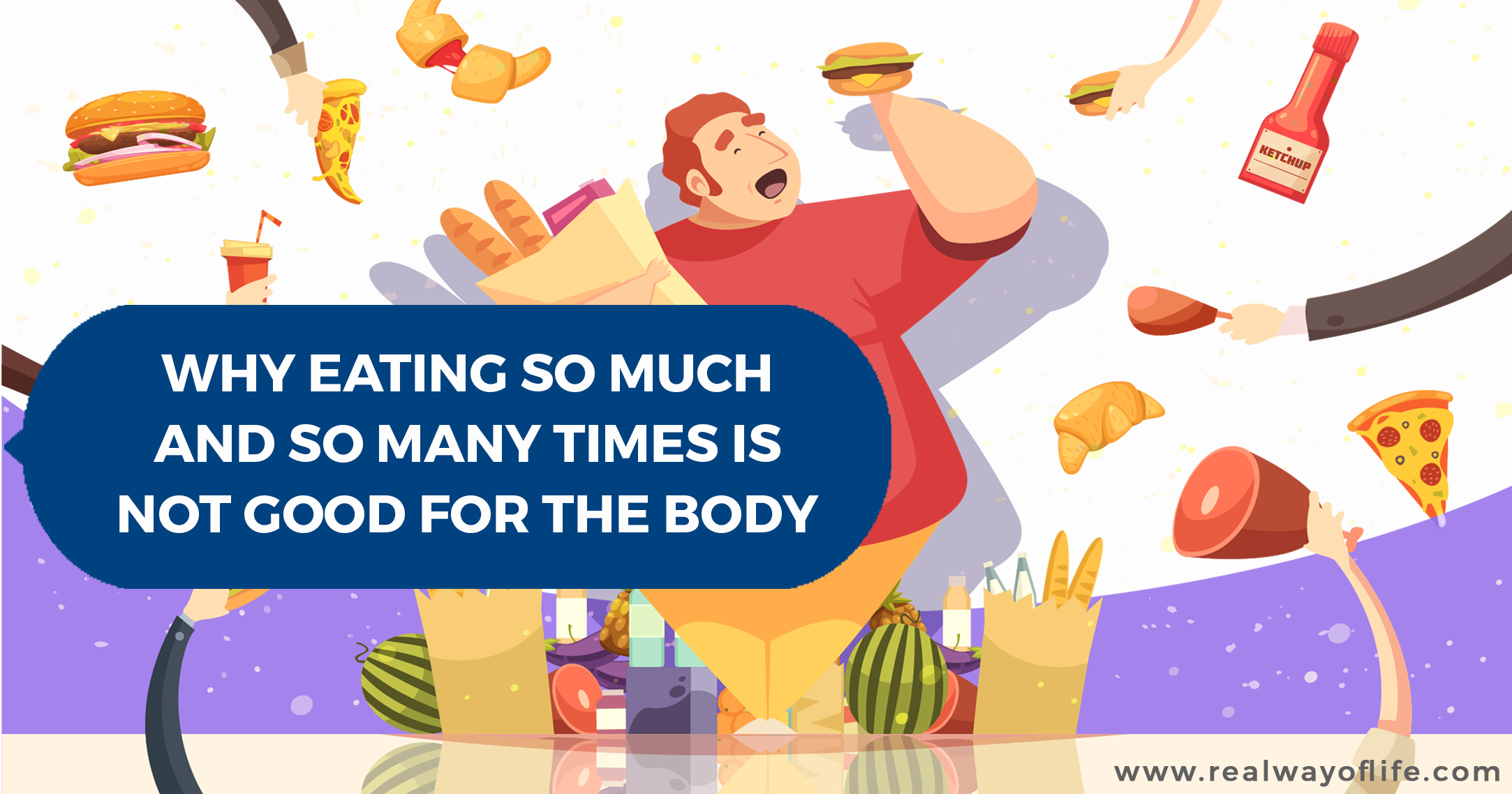 Real way of life why eating so much and so many times is not good for
